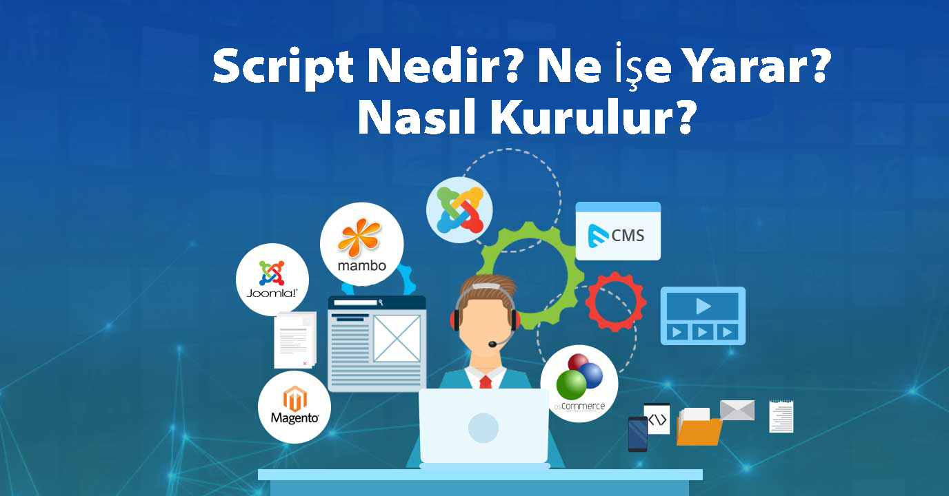 Script Nedir? Ne İşe Yarar? Nasıl Kurulur?